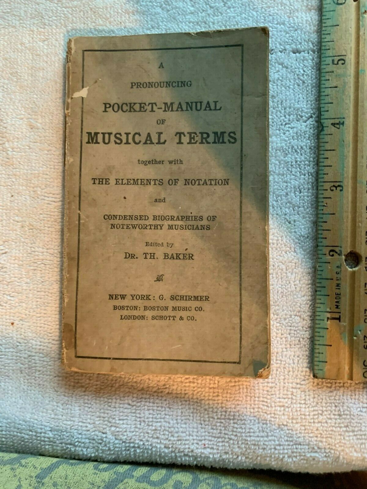 Vintage 1910 Pronouncing Pocket Manual Of Musical Terms Rare Ed By Dr. Th Baker
